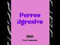 perreo agresivo dso official audio