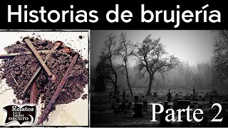 Historias de brujería. Parte II | Relatos del lado oscuro