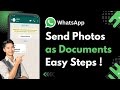 How to Send Photos as Documents in WhatsApp on Android !