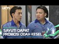 SAYUTI DAPAT PROMOSI, ODAH KESEL - OB