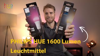 Die neuen 1600 Lumen Philips Hue Leuchtmittel angeschaut