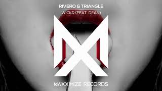 RIVERO \u0026 Triangle - WICKD (feat. Dean) [Official Audio]