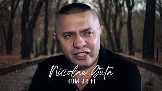 Nicolae Guta - Cum ar fi [Videoclip]