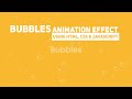 Bubbles Animation Effect Using Html, Css & Javascript | Css Javascript Animation Effects | Html Css