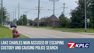 Lake Charles man accused of escaping custody and causing police search along Lake St.