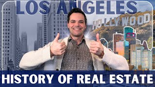 The Growth of LA: Understanding the History of Real Estate Development