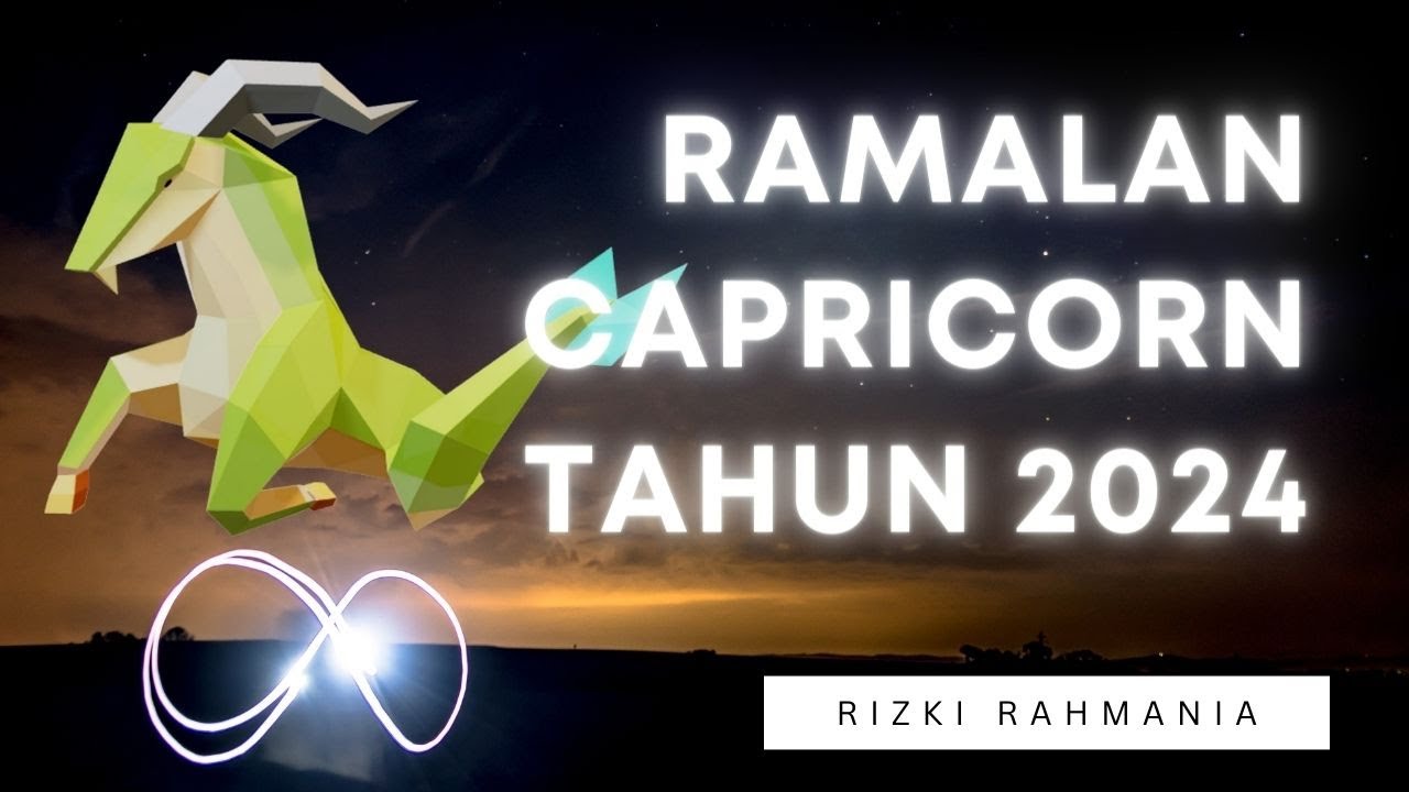 Ramalan Capricorn 2024 - Cinta, Karir, Uang Dan Kesehatan - YouTube