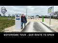 Motorhome Tour to Spain - Our chosen route through France.