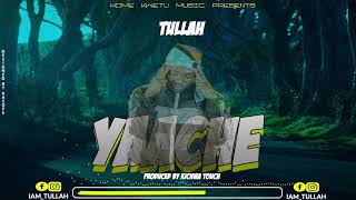 Tullah - Yaache (Official audio)