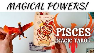 Pisces🔥YOU'RE TRANSFORMED PISCES!🔮YOU'VE LEARNT HOW TO ACCESS YOUR MAGICAL POWERS