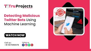 Detecting Malicious Twitter Bots Using Machine Learning FINAL YEARBTECH MAJOR PROJECTS IN HYDERABAD