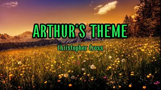 ARTHUR'S THEME - CHRISTOPHER CROSS || LYRICS VIDEO