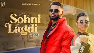 Sohni Lagdi | Robby Ladhar | Gurlez Akhtar | Khushi Baliyan | New Punjabi Songs 2024