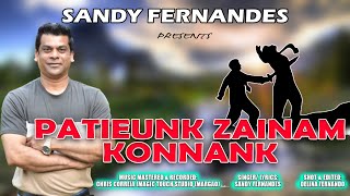 PATIEUNK ZAINAM KONNANK || NEW KONKANI SONG || Sandy Fernandes