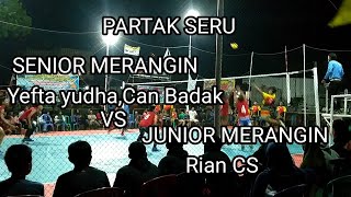 PARTAI SERU SENIOR MERANGIN VS JUNIOR Yefta yudha,Can Badak CS VS Rian CS TURNAMEN PELAKAR JAYACUP-3