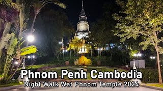 【KH】Wat Phnom Temple Night Walk | Phnom Penh, Cambodia Virtual Walking Tour | 2024