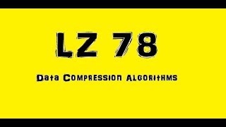 LZ 78 Data Compression Algorithms in Hindi .