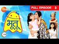Bhootu - Hindi Tv Serial - Full Epi - 3 - Arshiya Mukherjee, Sana Amin Sheikh, Viraaj Zee TV