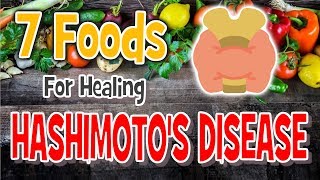 7 Foods You Should be Eating if You have Hashimoto’s Disease - Diet