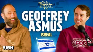 Israel w/ Geoffrey Asmus | You Be Trippin' with Ari Shaffir