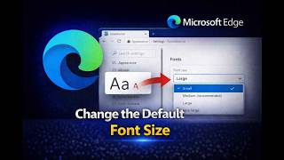 How to Change the Default Font Size in Microsoft Edge | GearUpWindows