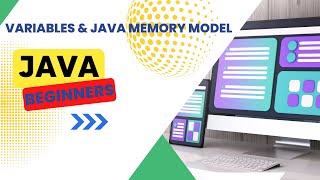 Java 101 - Variables || Java Memory Model || JVM
