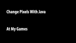 Change Pixels With Java