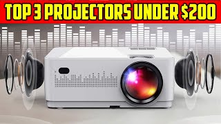 ✅Best Projectors Under $200 | Top 3 Best Budget Projector Reviews