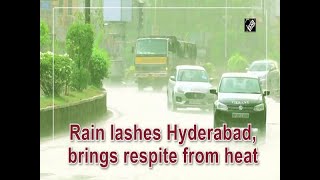 Rain lashes Hyderabad, brings respite from heat