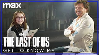 Pedro Pascal & Bella Ramsey Get To Know Me | The Last of Us | HBO Max