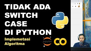 Implementasi Konsep Switch - Case di Python | Basic Python | Pemrograman Dasar Python | Part 29