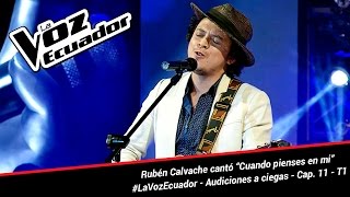 Rubén Calvache cantó “Cuando pienses en mi” - La Voz Ecuador - Audiciones a ciegas - Cap. 11 - T1