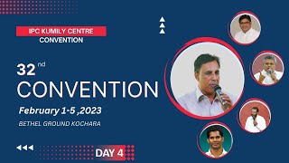 32nd IPC KUMILY CENTRE CONVENTION 2023 | DAY 4