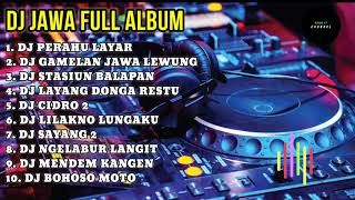 DJ FULL ALBUM JAWA SLOW TERBARU DJ PERAHU LAYAR VERSI DJ ACAN