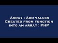 Array : Add values Created from function into an array : PHP