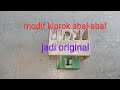 modif kiprok abal abal menjadi original cuma modal Rp 5000,-