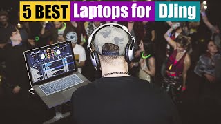 Best Laptops for DJ of 2025 [Updated]