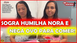 HUMILHADA PELA SOGRA!