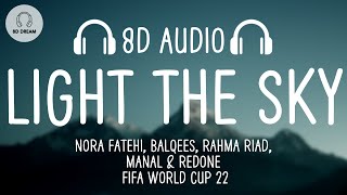 Nora Fatehi, Balqees, Rahma Riad, Manal & RedOne - Light The Sky (8D AUDIO) FIFA World Cup 2022