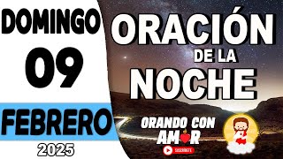 Oración de la Noche de hoy Domingo 09 de Febrero de 2025