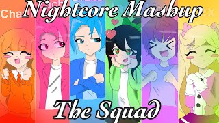 Nightcore Mashup/ The Squad/  (Inquisitormaster) READ DESCRIPTION PLS