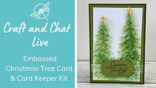 Craft and Chat : Embossed Christmas Tree card & Card Keeper Kit