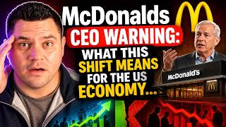 McDonald's CEO WARNING: What This Shift Means For The US Economy...