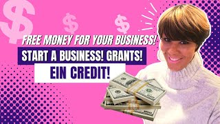 FREE Money for Your BUSINESS! Start a BUSINESS! Grants! EIN Credit! Money for Startups! Get Funding!