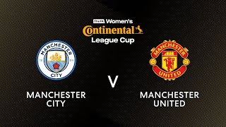 Man City v Man United | Full Match | FA Women's Continental Tyres League Cup | 24 Jan 2024