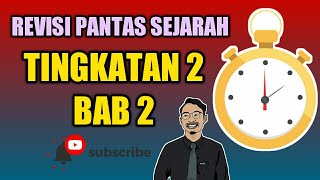 REVISI PANTAS SEJARAH: TINGKATAN 2 BAB 2