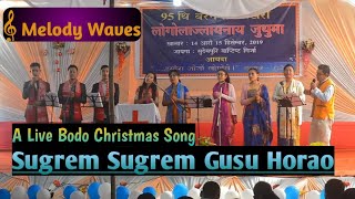 Sugrem sugrem gusu horao | Best Bodo Christmas song|