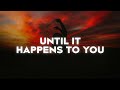 Sasha Sloan - Until It Happens To You (Lyrics)