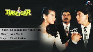 Baazigar: Chhupana Bhi Nahi Aata Full Audio Song | Shahrukh Khan | Kajol