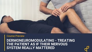 Dermoneuromodulation: Treating the Patient as if Their Nervous System Mattered with Diane Jacobs